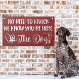 No Need To Knock We Know You Are Here - The Dogs ~ Custom Porch Sign | Metal Porch Sign | Custom Gifts | Personalized Steel Sign