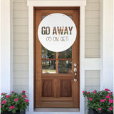 Go Away Go On, Get! ~ Outdoor Metal Sign, Unwelcome Sign, No Soliciting Sign, Not Welcome Sign, Funny Porch Sign, Metal Sign