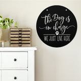 The Dog Is In Charge We Just Live Here ~ Custom Porch Sign | Metal Porch Sign | Custom Gifts | Personalized Steel Sign