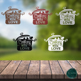 Cooking With Love ~ Outdoor Metal Sign, Metal Sign, Wedding Gift, Personalized Metal Sign, Gift For Couple, Metal Wall Art, Word Wall Art