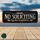 Please No Soliciting, Try The Neighbors ~ Metal Porch Sign | Not-Welcome Porch Sign