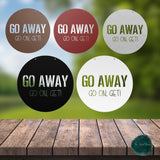 Go Away Go On, Get! ~ Outdoor Metal Sign, Unwelcome Sign, No Soliciting Sign, Not Welcome Sign, Funny Porch Sign, Metal Sign