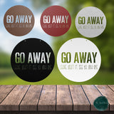 Go Away, Leave. Beat It. See Ya. Buh Bye ~ Outdoor Metal Sign, Unwelcome Sign, No Soliciting Sign, Not Welcome Sign, Funny Porch Sign