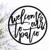 Welcome To Our Patio Sign ~ Metal Porch Sign | Outdoor Sign | Front Door Sign | Metal Patio Sign