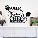 Super Chef Dad Sign ~ Metal Sign - Outdoor Sign - Personalized Home Sign - Gift For Him